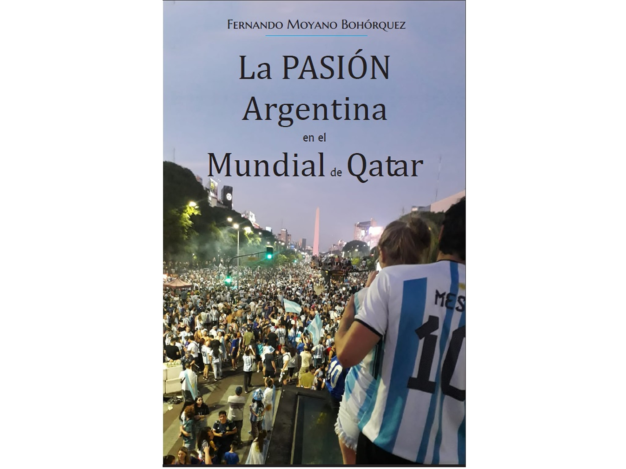 Cubierta del libro La Pasión Argentina en el Mundial de Qatar de la serie La pasión Argentina por el Mundial